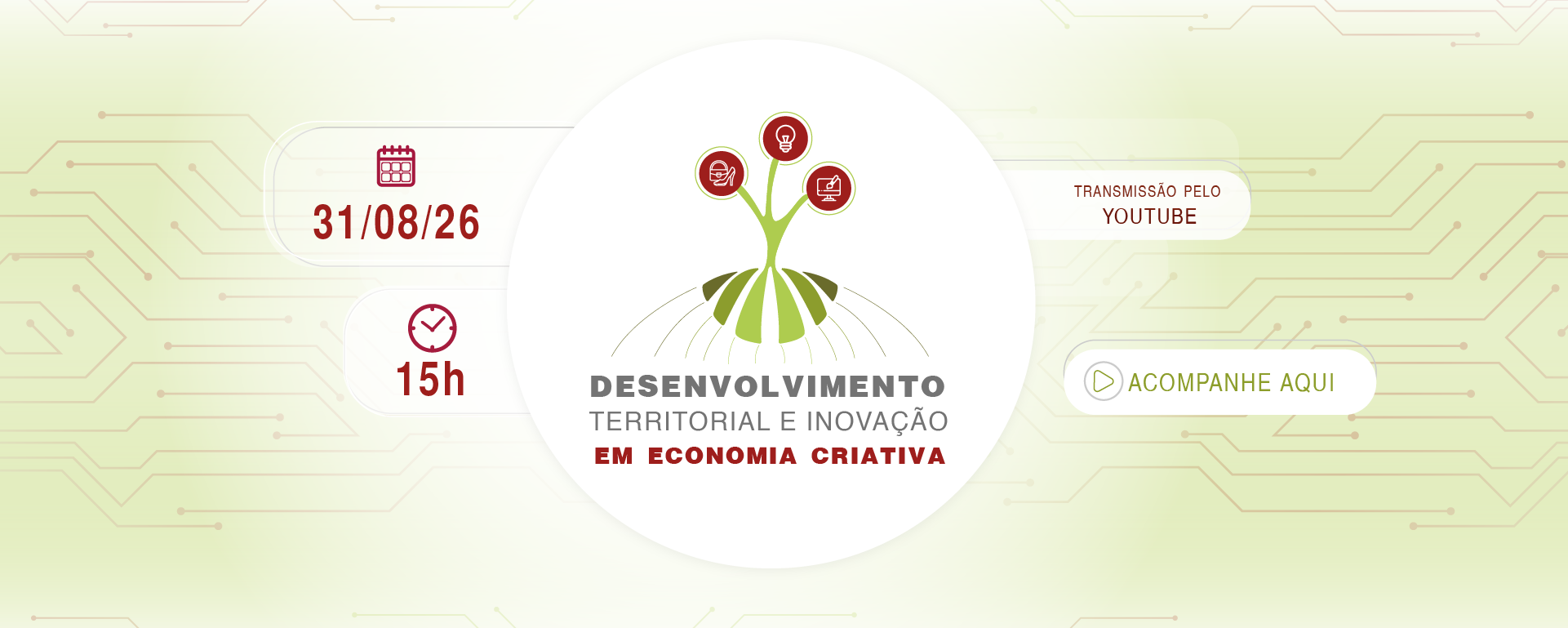Desenvolvimento Territorial e Inovação em economia criativa; ao vivo no Youtube no dia 31/08/2026 às 15h. Clique e acompanhe.