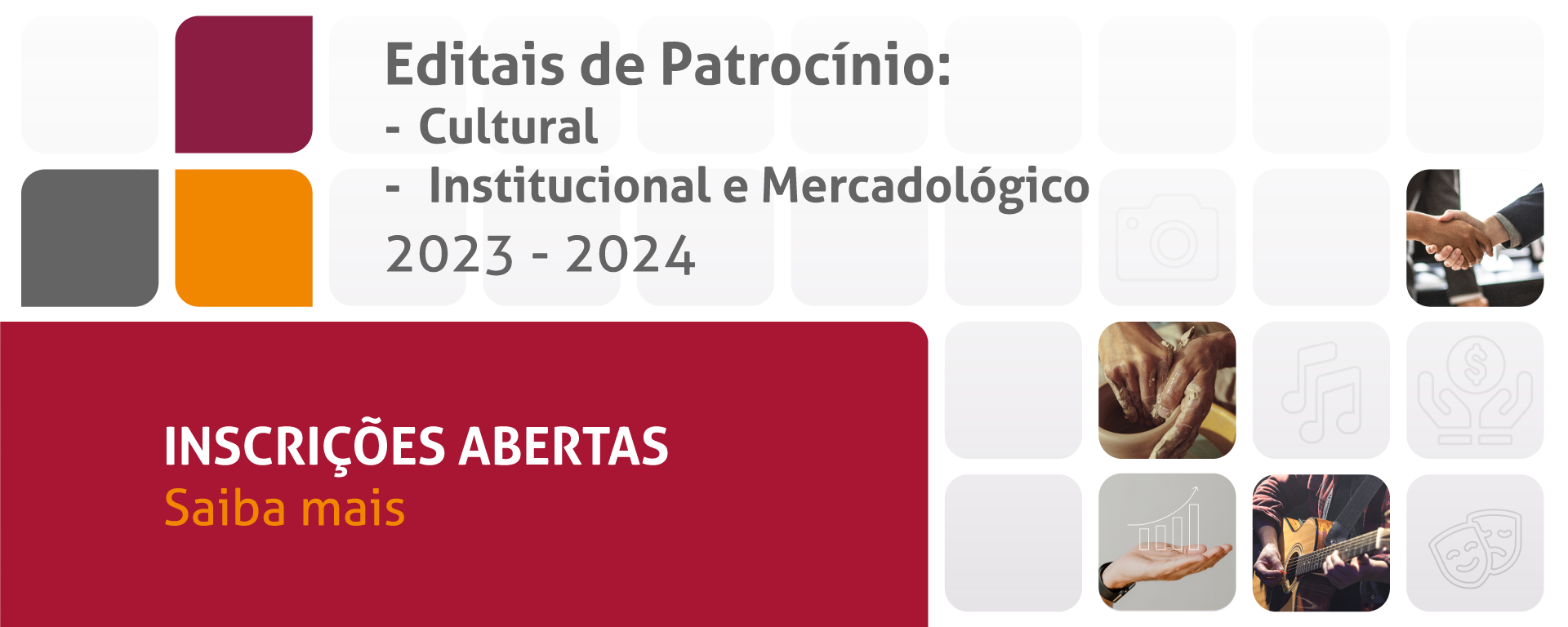 Editais de Patrocínio: Cultural e Institucional e Mercadológico. 2023-2024. Inscrições a partir de 05/12/2022. Saiba mais.
