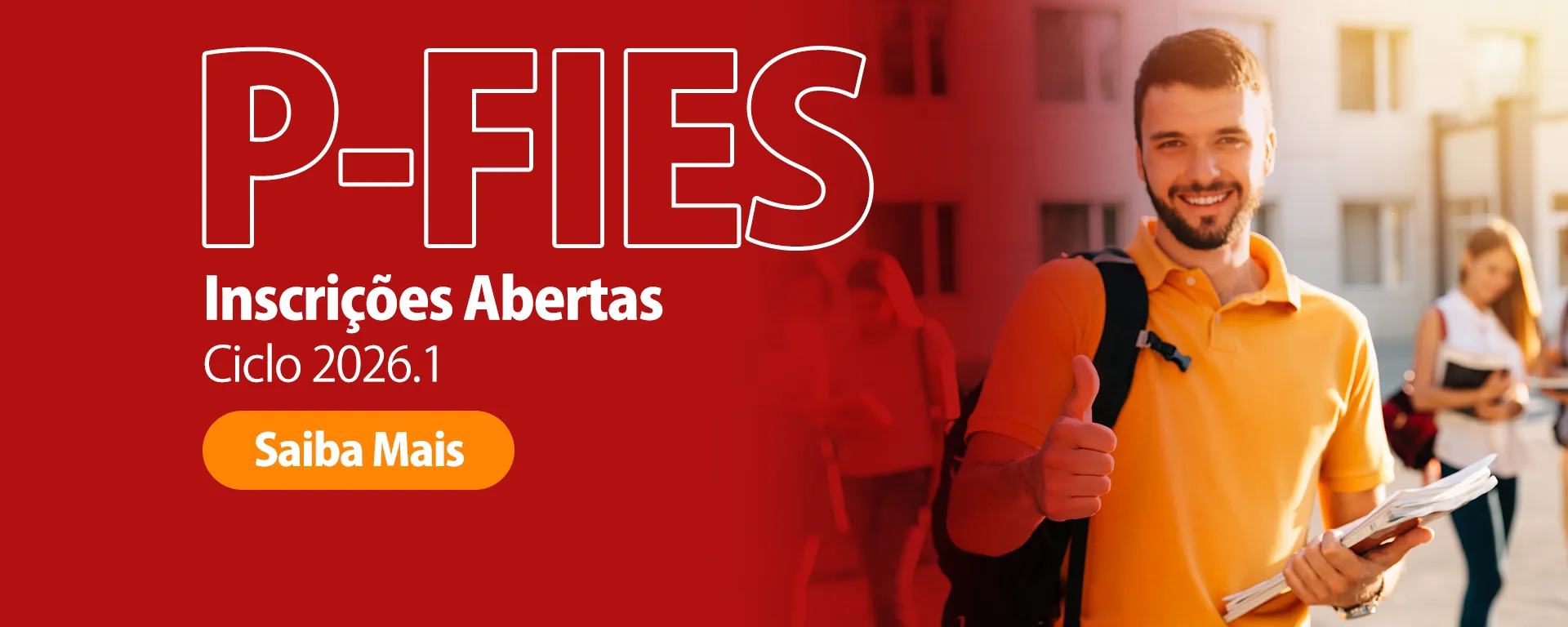 Fies. Inscrições abertas para o Ciclo 2026.1. Clique e saiba mais.