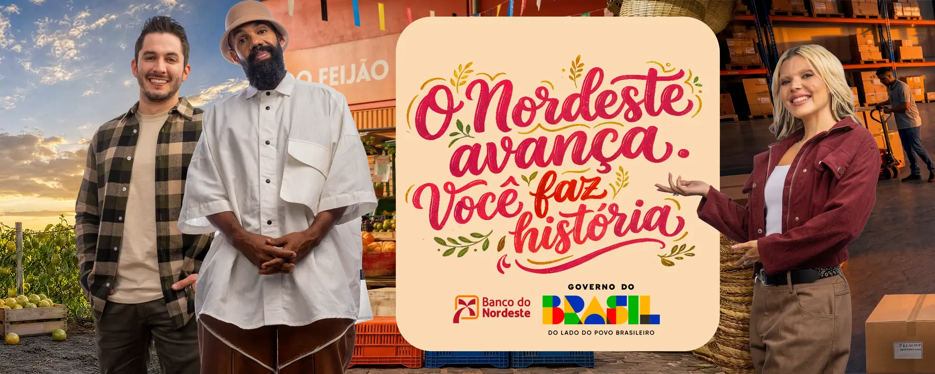 Banner da Campanha institucional 2026. O Nordeste avança. Você faz história. Clique e saiba mais.
