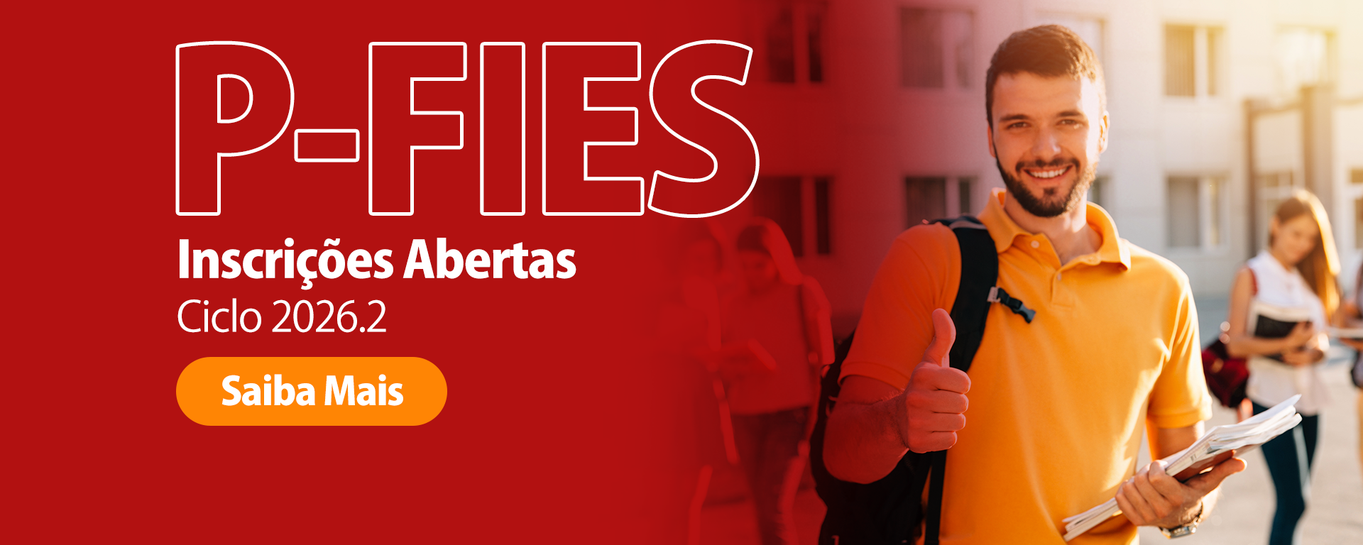 P-FIES. Inscrições abertas. Ciclo 2026.2. Saiba mais.